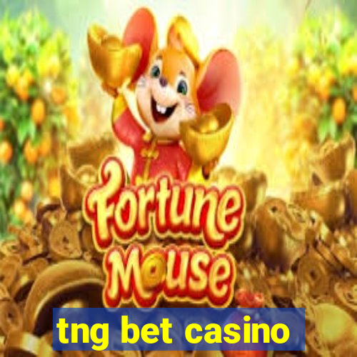 tng bet casino